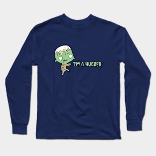 I'm a hugger Long Sleeve T-Shirt